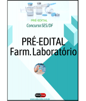 Farmacêutico Laboratório - SES/DF - Pré Edital (em pdf)